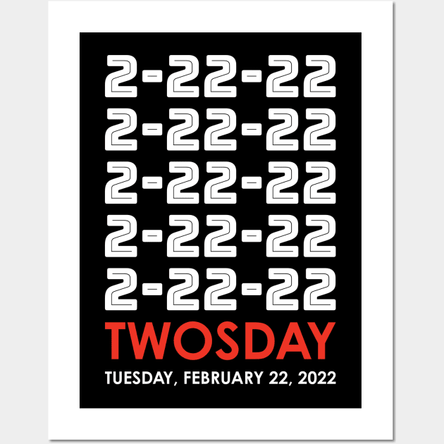 Twosday 2 22 22 Tuesday February 22 2022 White and Red Wall Art by DPattonPD